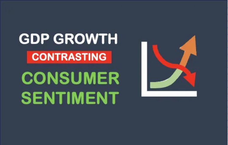 Consumer Sentiments Down; GDP Growth Outlook Conservative 